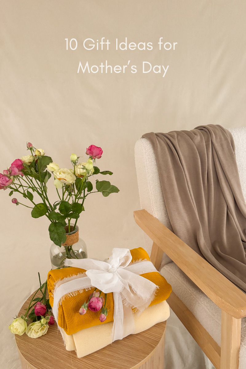 10 Gift Ideas for Mother's Day